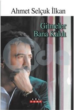 Gitmeler Bana Kaldı