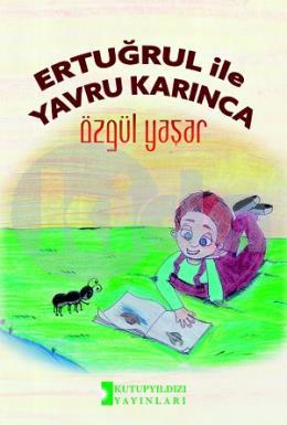 Ertuğrul İle Yavru Karınca