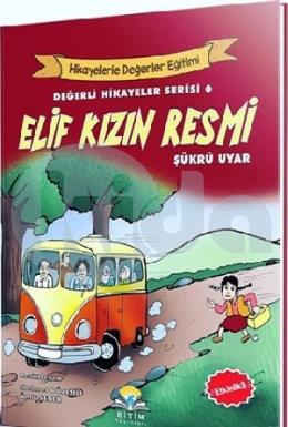 Elif Kızın Resmi Değerli Hikayeler Serisi 6