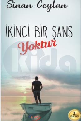 İkinci Bir Şans Yoktur