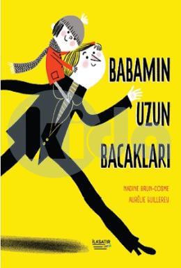 Babamın Uzun Bacakları