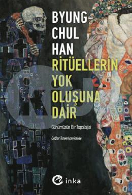 Ritüellerin Yok Oluşuna Dair: Günümüzün Bir Topolojisi