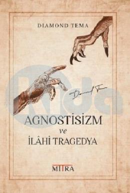 Agnostisizm ve İlahi Tragedya