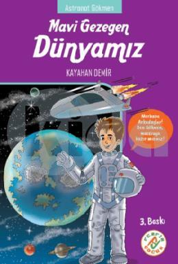 Mavi Gezegen Dünyamız Astronot Gökmen