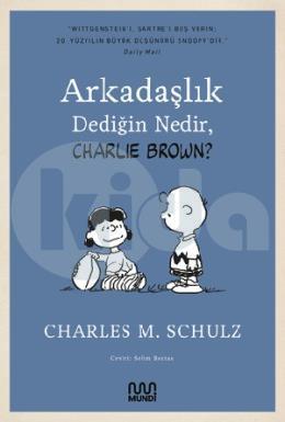 Arkadaşlık Dediğin Nedir, Charlie Brown?