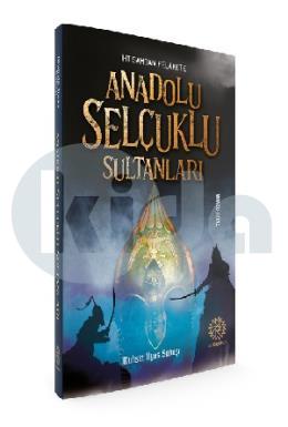 Anadolu Selçuklu Sultanları