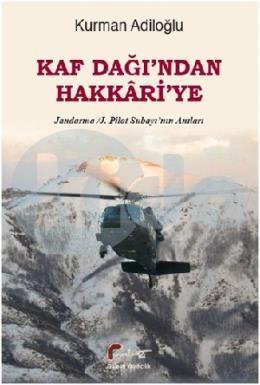 Kafdağından Hakkari̇ye Jandarma / J. Pilot Subayının Anıları