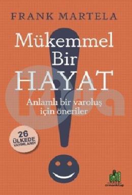 Mükemmel Bir Hayat - Anlamlı Bir Varoluş için Öneriler