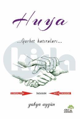 Huya Gurbet Hatıraları