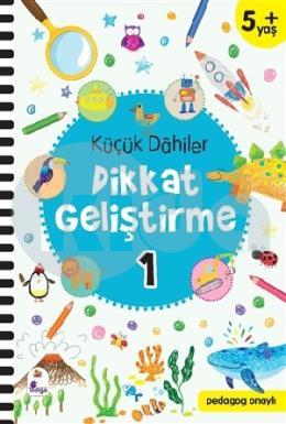 Küçük Dahiler Dikkat Geliştirme 1 (5+ Yaş)