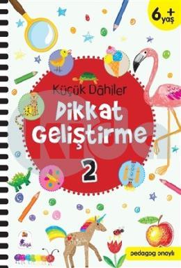 Küçük Dahiler Dikkat Geliştirme 2 (6+ Yaş)