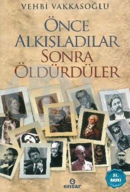 Önce Alkışladılar Sonra Öldürdüler