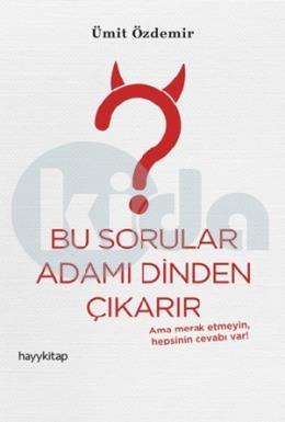 Bu Sorular Adamı Dinden Çıkarır