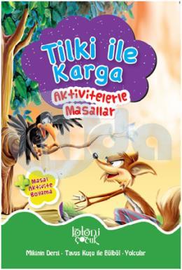 Aktivitelerle Masallar - Tilki ile Karga