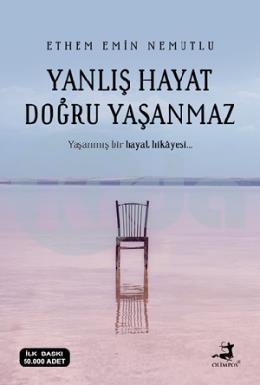 Yanlış Hayat Doğru Yaşanmaz