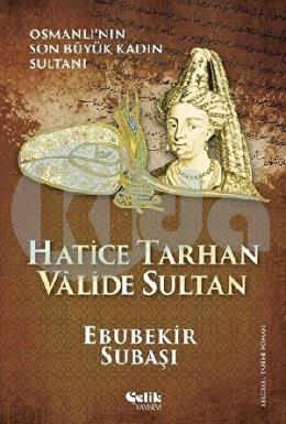 Hatice Tarhan Valide Sultan