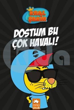 Kral Şakir 5 Dostum Bu Çok Havalı!