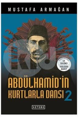 Abdülhamidin Kurtlarla Dansı - 2