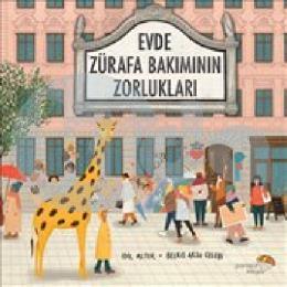 Evde Zürafa Bakımının Zorlukları