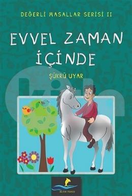 Evvel Zaman İçinde Değerli Masallar Serisi 2