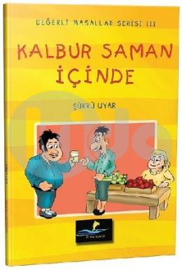 Kalbur Saman İçinde - Değerli Masallar Serisi 3