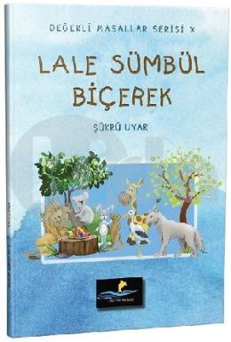 Lale Sümbül Biçerek-Değerli Masallar Serisi 10