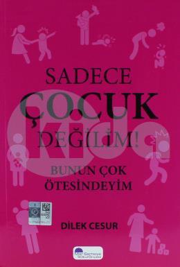 Sadece Çocuk Değilim - Bunun Ötesindeyim