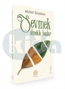 Sevmek Ölmekle Başlar