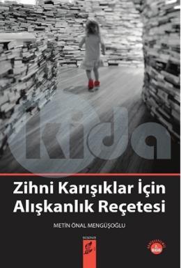 Zihni Karışıklar İçin Alışkanlık Reçetesi