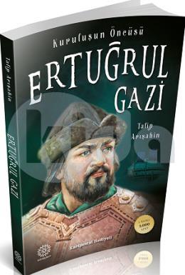 Kurtuluşun Öncüsü Ertuğrul Gazi