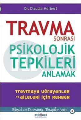 Travma Sonrası Psikolojik Tepkileri Anlamak