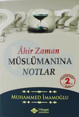 Ahir Zaman Müslümanına Notlar