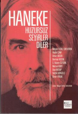 Haneke Huzursuz Seyirler Diler