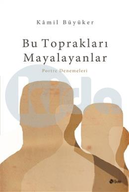 Bu Toprakları Mayalayanlar