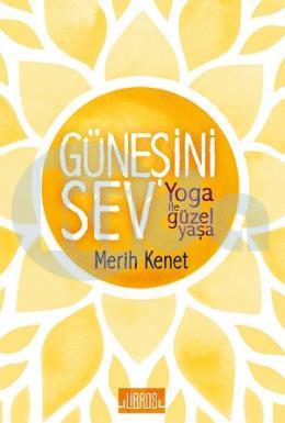 Güneşini Sev - Yoga İle Güzel Yaşa