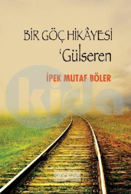 Bir Göç Hikayesi Gülseren