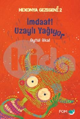 İmdat Uzaylı Yağıyor