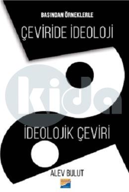 Basından Örneklerle Çeviride İdeoloji İdeolojik Çeviri