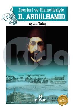 Eserleri ve Hizmetleriyle 2.Abdülhamid