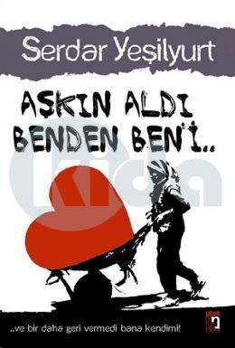 Aşkın Aldı Benden Beni