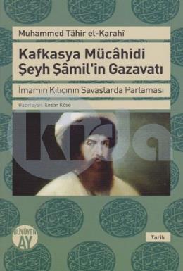 Kafkasya Mücahidi Şeyh Şamilin Gazavatı