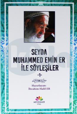 Seyda Muhammed Emin Er ile Söyleşiler 1