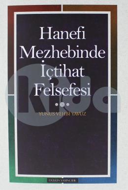 Hanefi Mezhebinde İçtihat Felsefesi