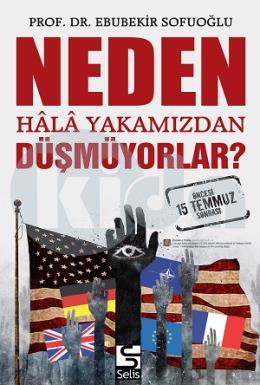 Neden Hala Yakamızdan Düşmüyorlar?