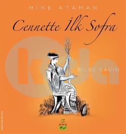 Cennette İlk Sofra – Bilge Kadın