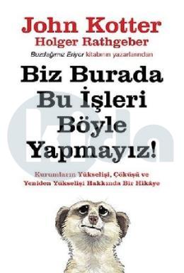 Biz Burada Bu İşleri Böyle Yapmayız