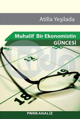 Muhalif Bir Ekonomistin Güncesi