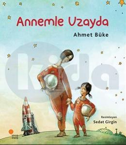 Annemle Uzayda (2.Kitap