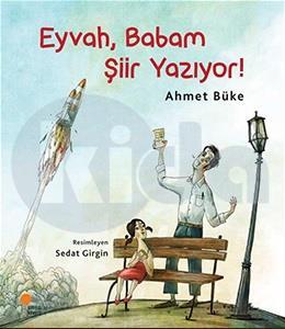 Eyvah, Babam Şiir Yazıyor (1.Kitap)