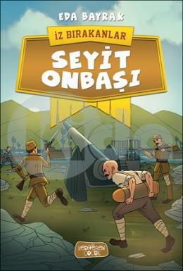 İz Bırakanlar Seyit Onbaşı